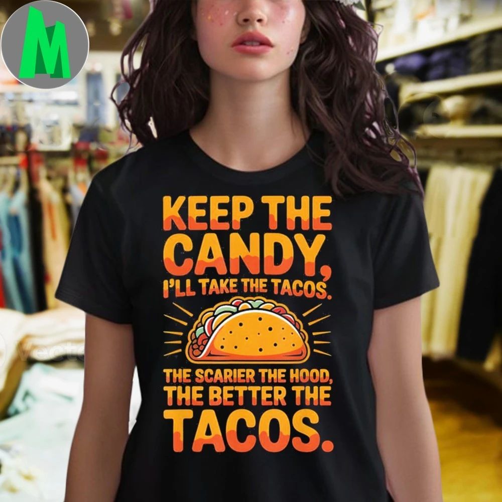 Keep The Candy I’ll Take Tacos Funny Halloween October T-Shirt