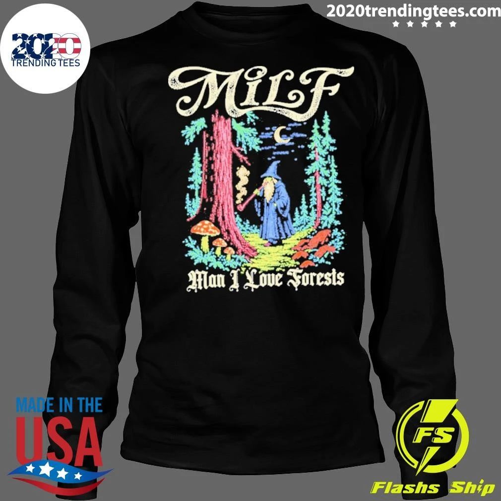 Wizard Milf Man I Love Forests Shirt