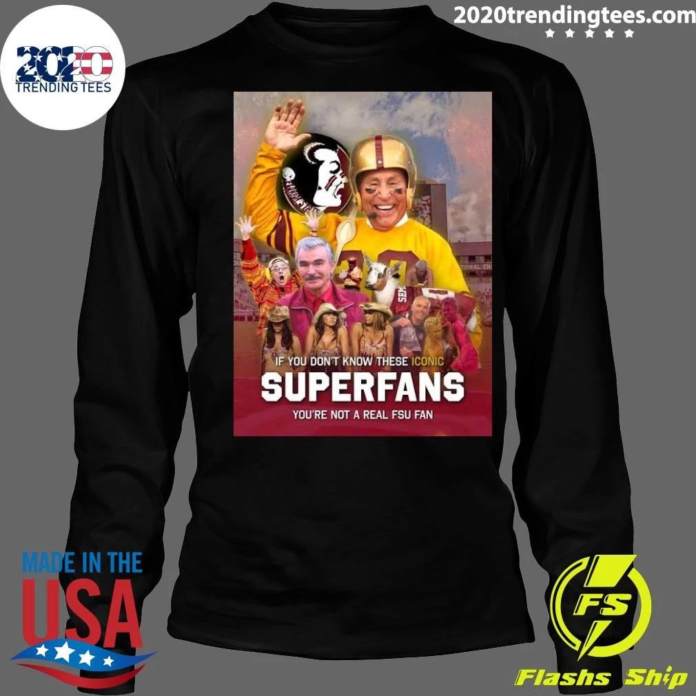 If You Don’t Know These Iconic Superfans You’re Not A Real FSU Fan Shirt