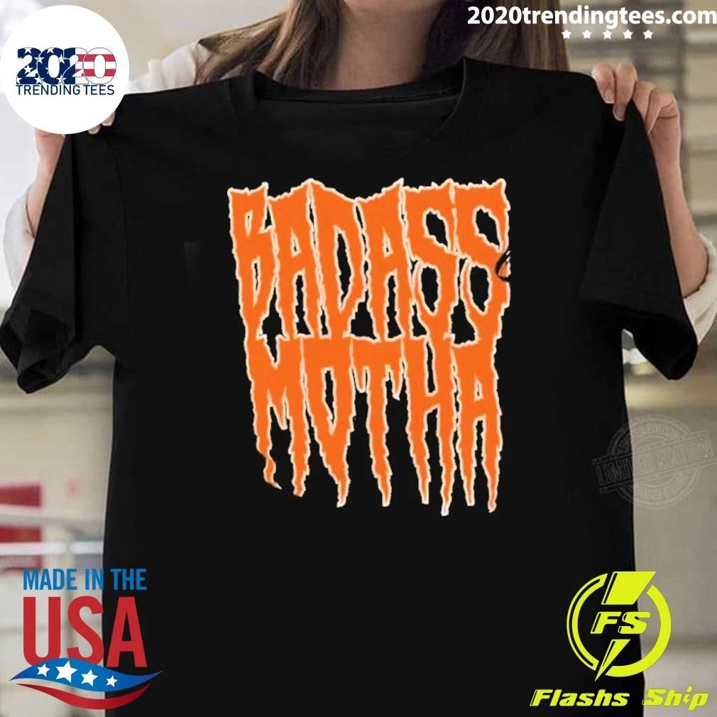 Badass Motha Mother Slang Urban Slogan Shirt