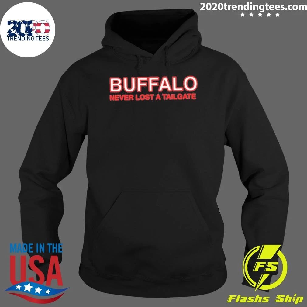 Buffalo Never Lost A Tailgate Shirt