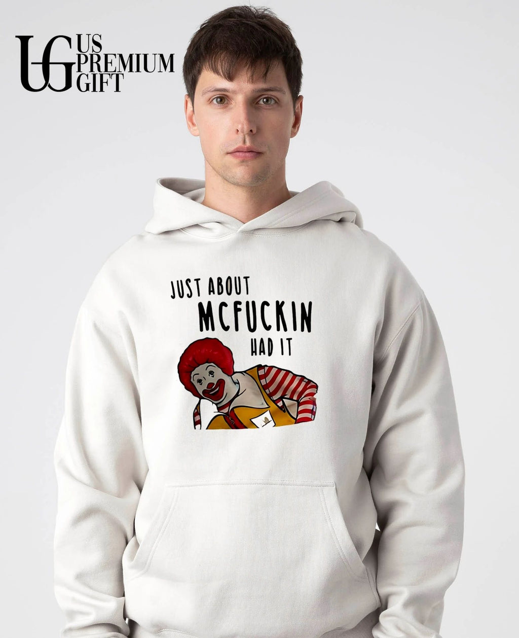 Ronald McDonald mascot just about Mcfuckin had it shirt