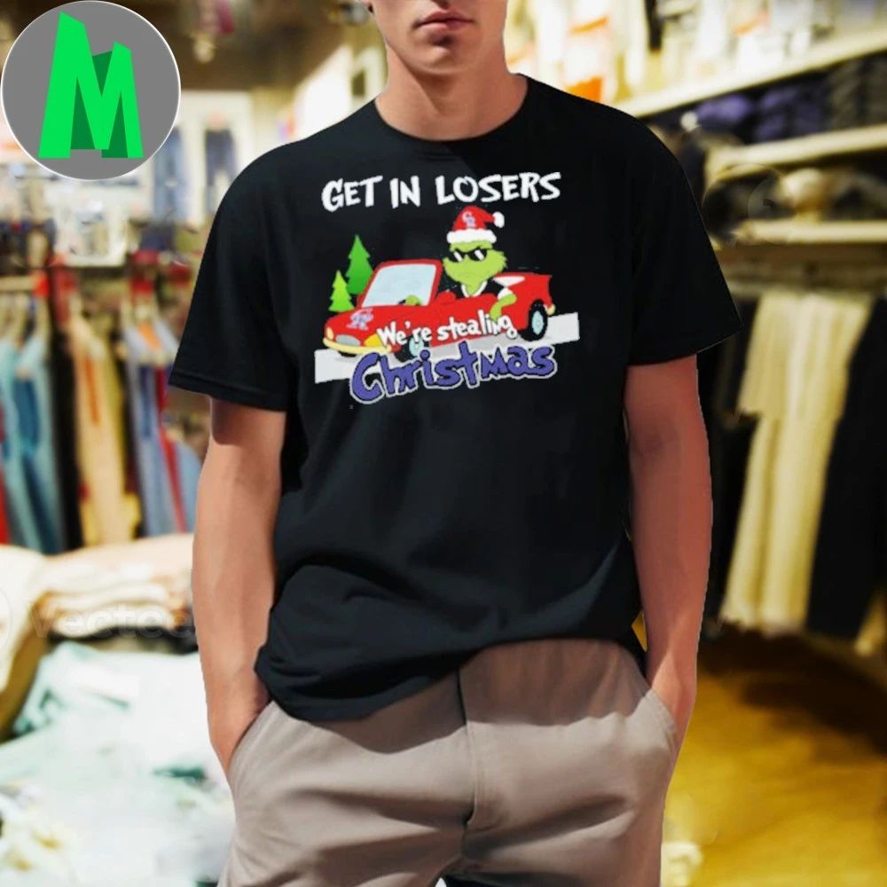 Colorado Rockies Grinch Christmas Get In Losers We’re Stealing Christmas Holiday Logo Shirt