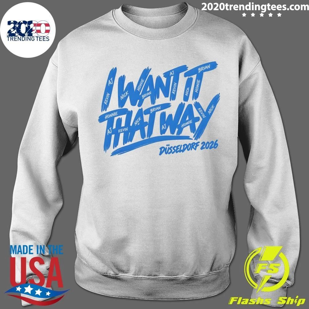 Düsseldorf 2026 I Want It That Way Fan Tee Shirt