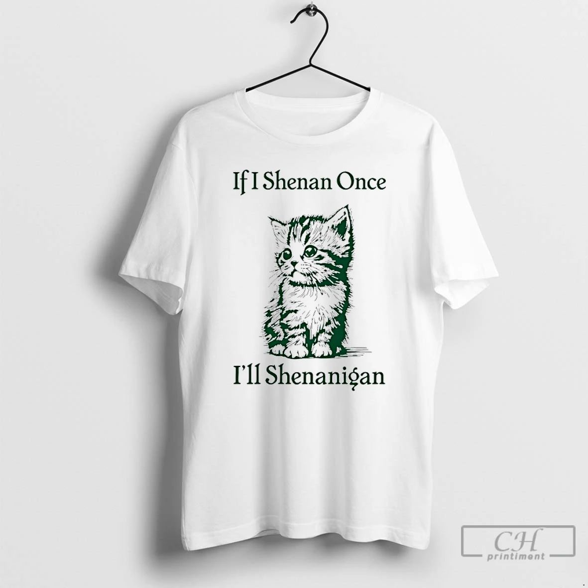 Classic Cat If I Shenan Once Ill Shenanigan St Patricks Day