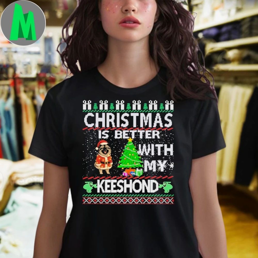 Christmas is better with my Keeshond dog Shirt