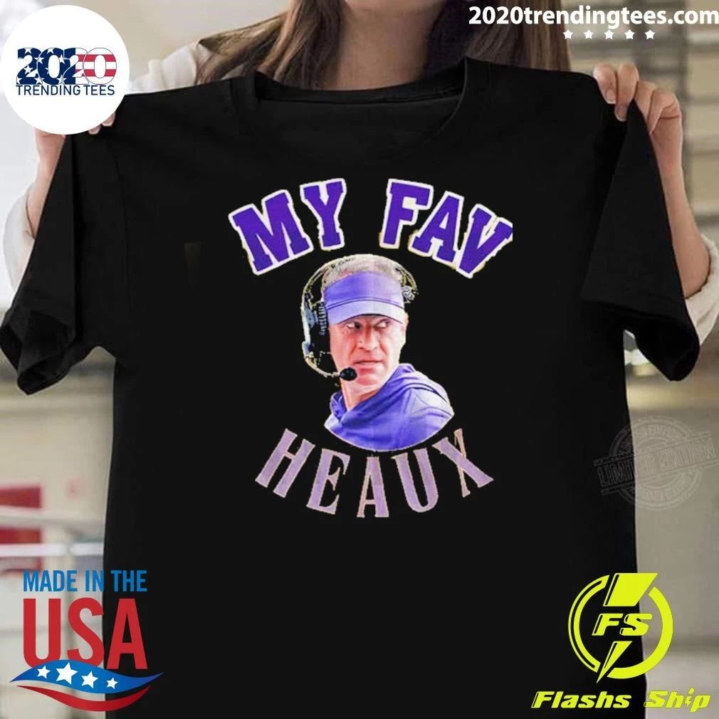 Lane Kiffin Lsu Coach My Fav Heaux Shirt