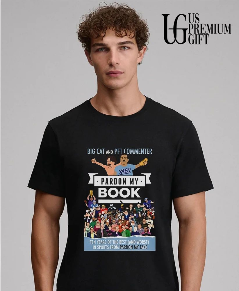 Big Cat and PFT Commenter Pardon My Book shirt