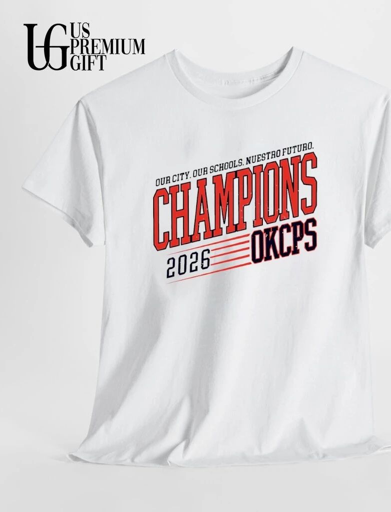 Oklahoma City Public Schools Champions 2026 our city our schools nuestro futuro shirt
