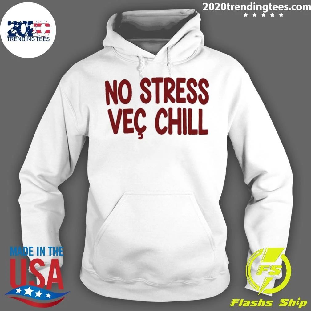 No Stress Vec Chill Text Shirt