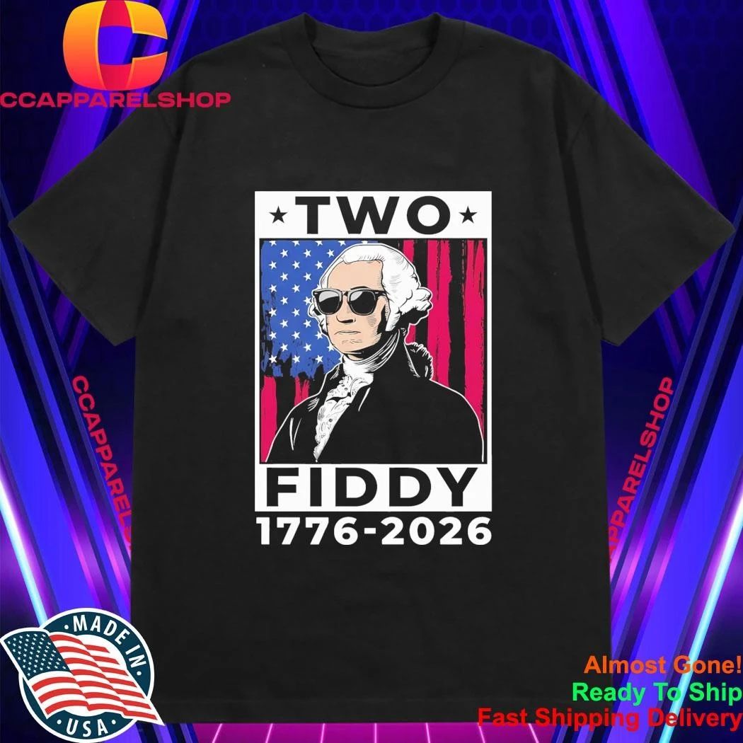 Washington Two Fiddy 1776 2026 Shirt