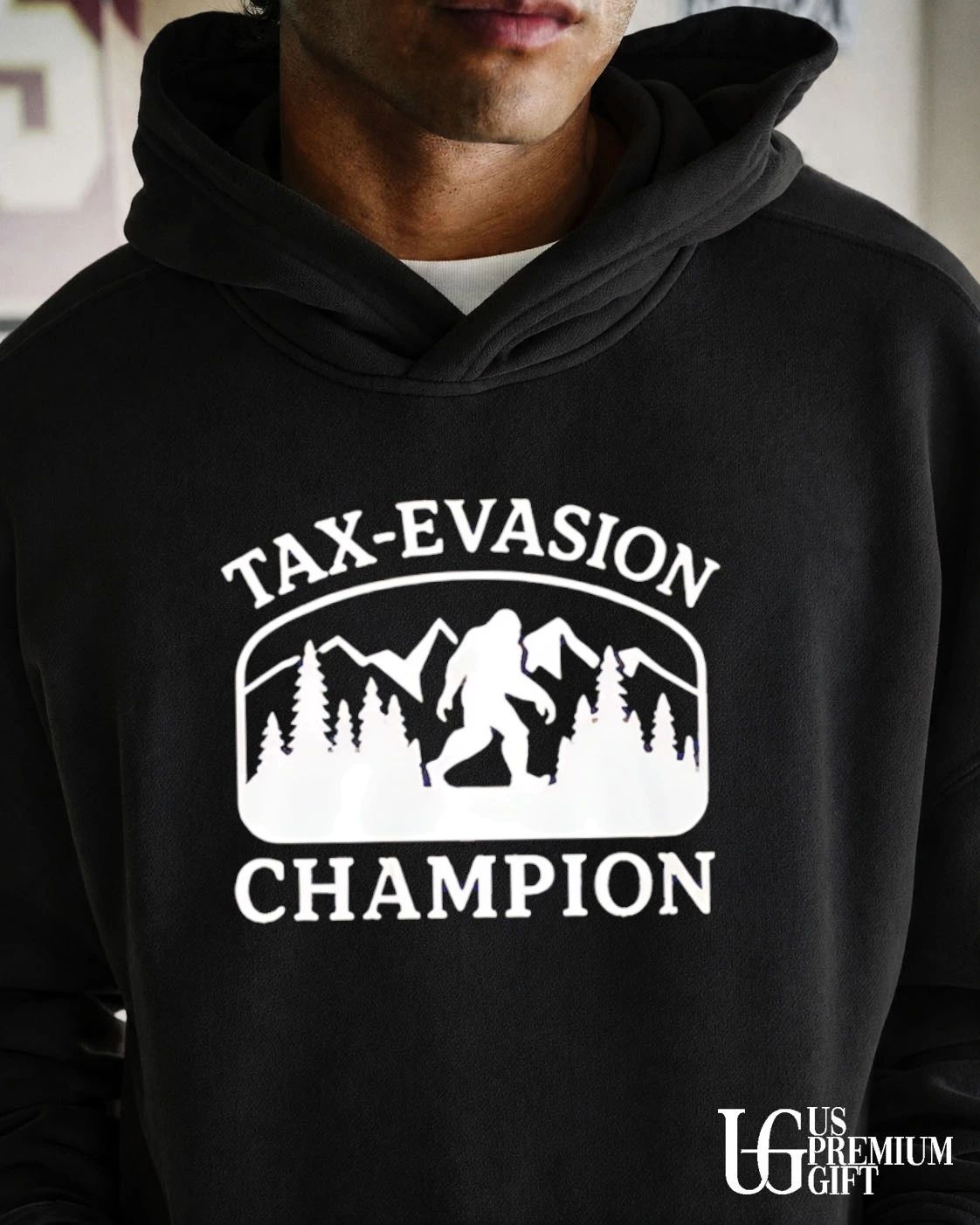 Tax Evasion Champion Bigfoot shirt