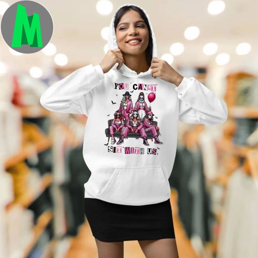 You Can’t Sit WIth Us Girl Shirt