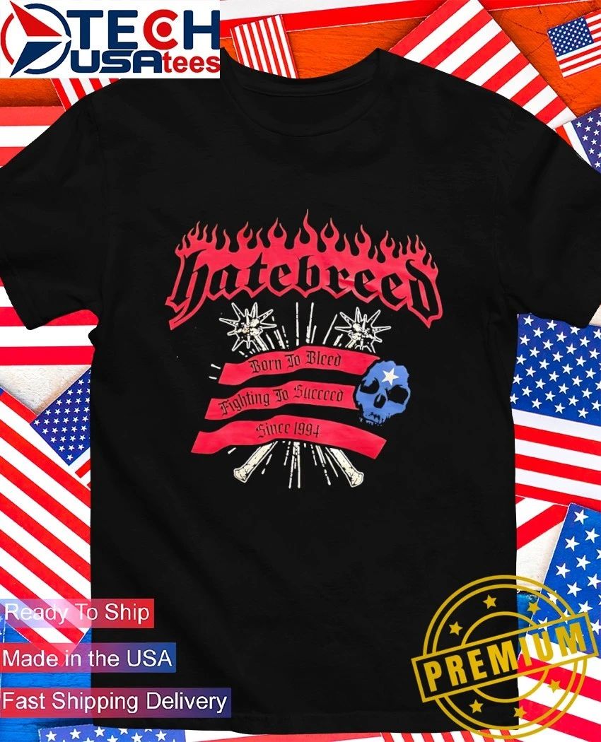 Hatebreed born to bleed fighting to succeed since 1994 shirt