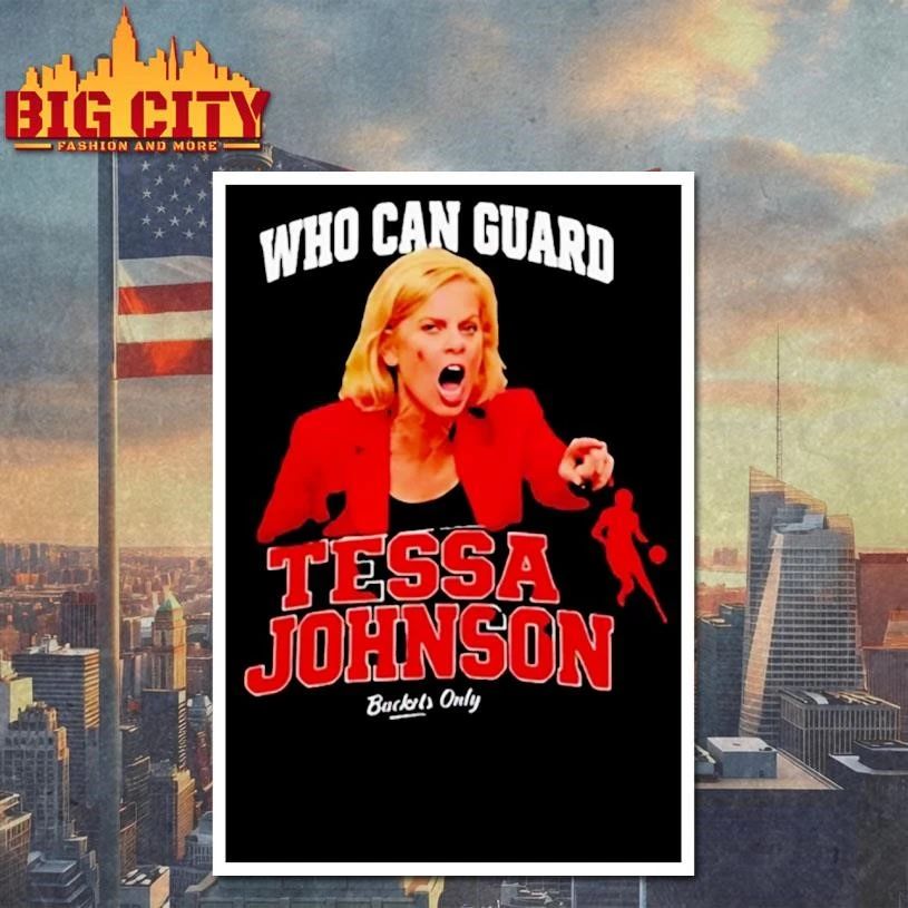 Who Can Guard Tessa Johnson Meme Shirt