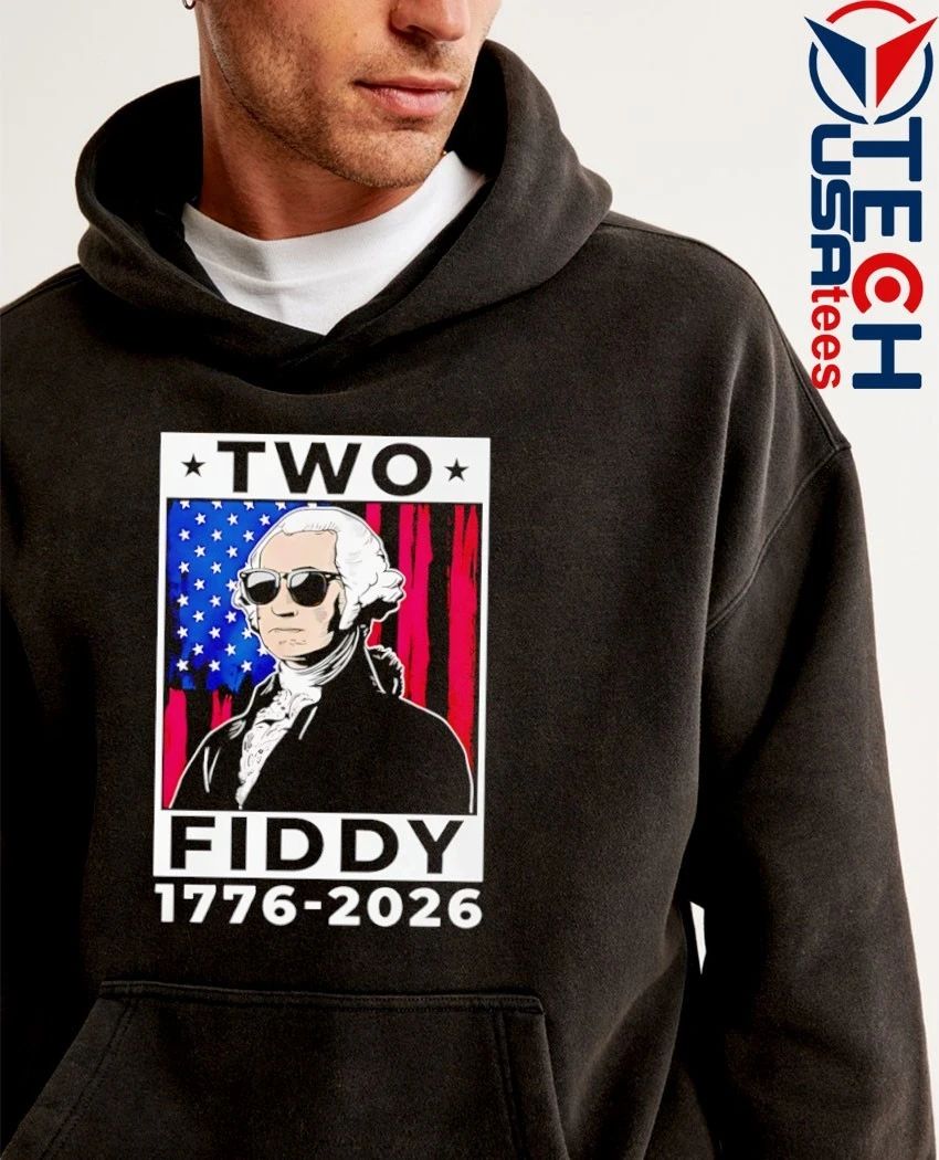 George Washington Two Fiddy 1776-2026 shirt