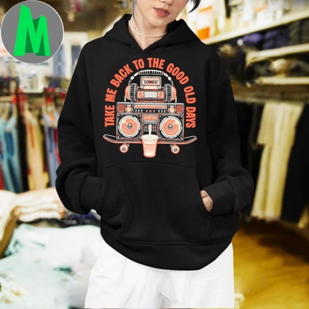 Take Me Back To The Good Old Days Shirt