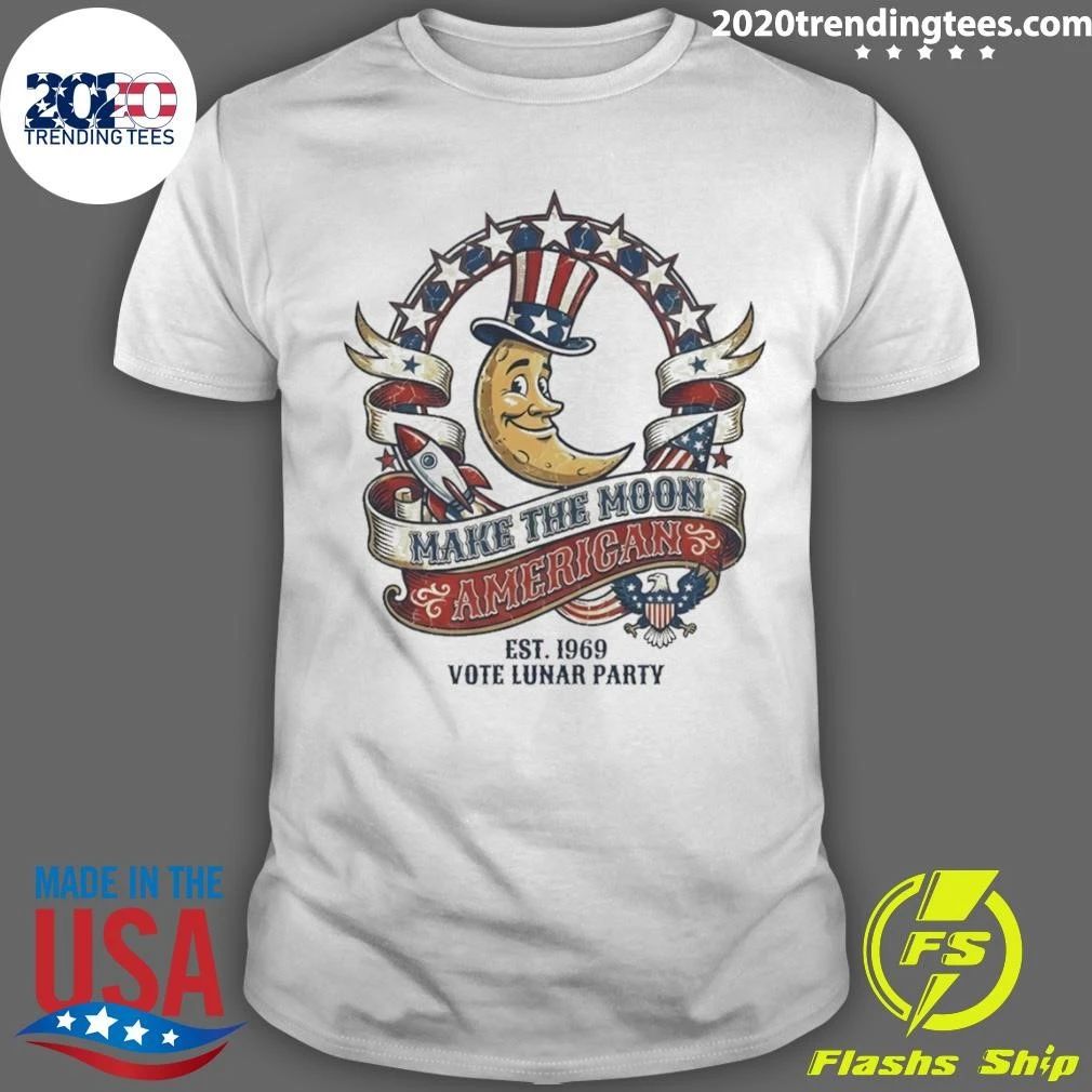 Trump Make The Moon American Funny Political Shirt