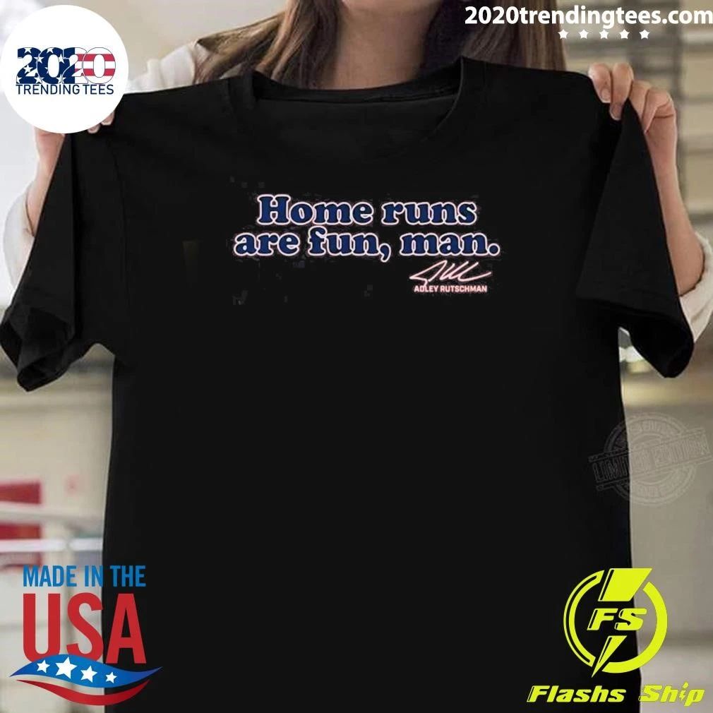 Adley Rutschman Home Runs Are Fun, Man Signature Shirt