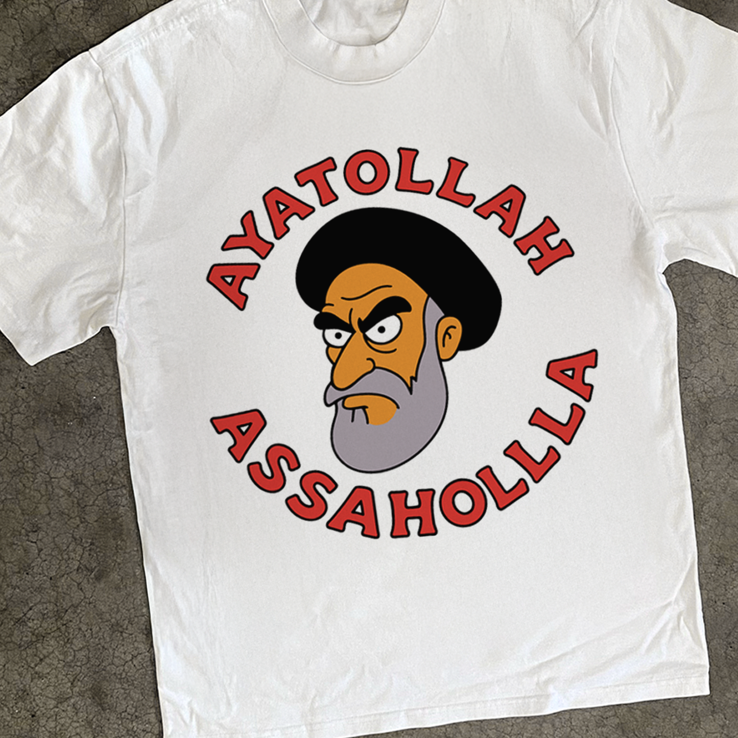 'AYATOLLAH ASSAHOLA' WASHED WHITE T-SHIRT