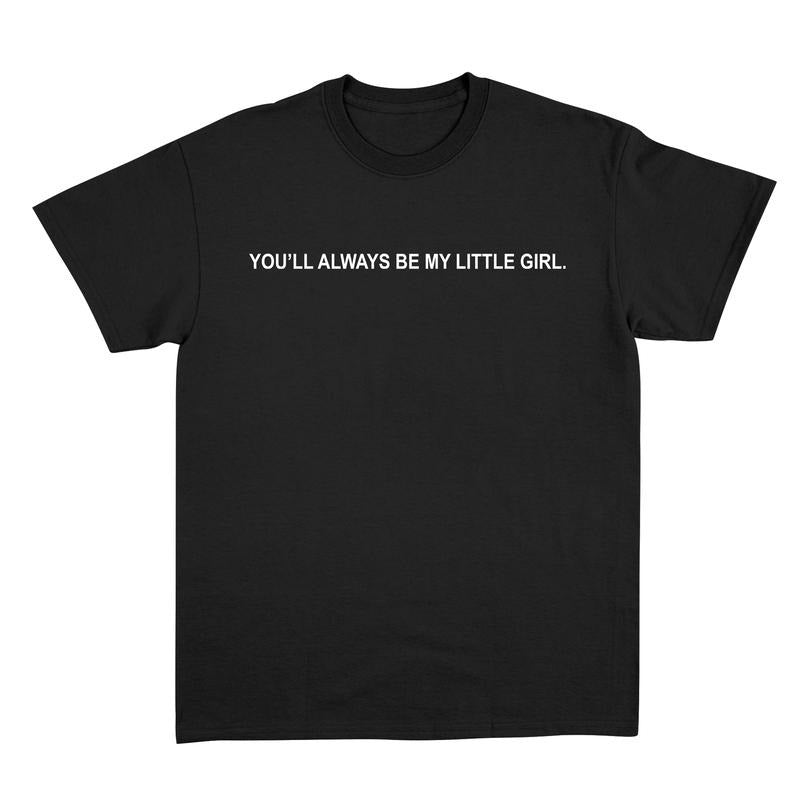you'll always be my little girl shirt, Gift idea for dad, Father's Day gift Hoodie, Sweatshirt | UrbanDripWear.com
