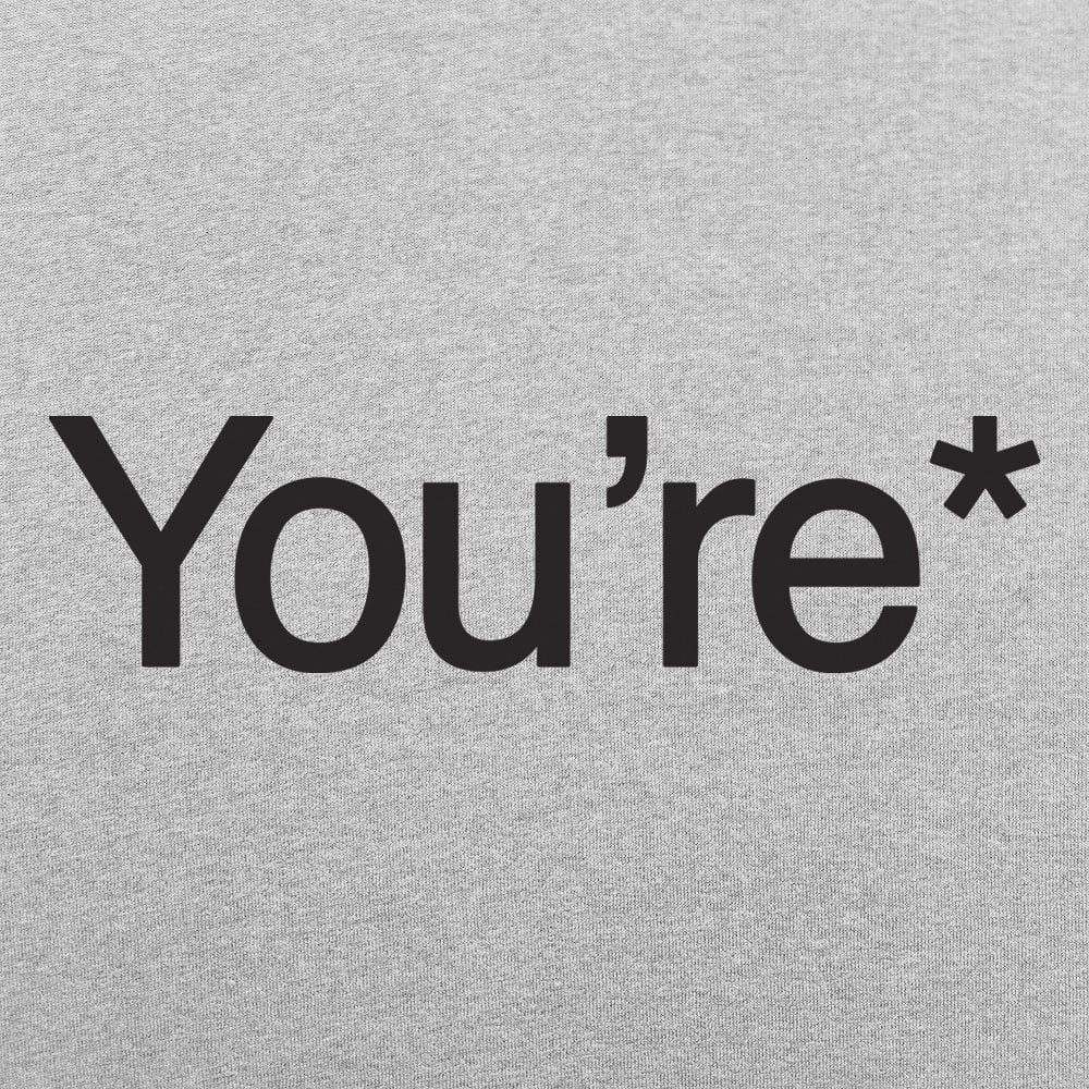 You're* Women's T-Shirt