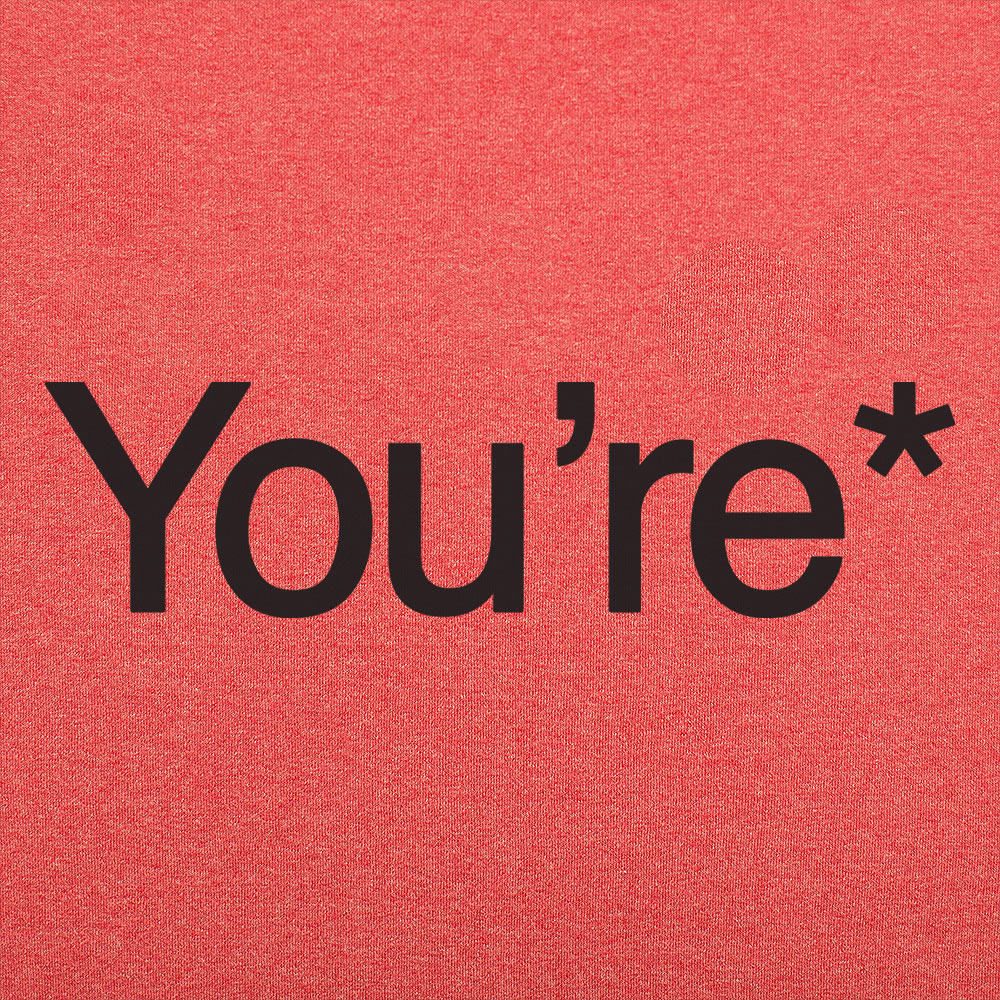 You're* Men's T-Shirt